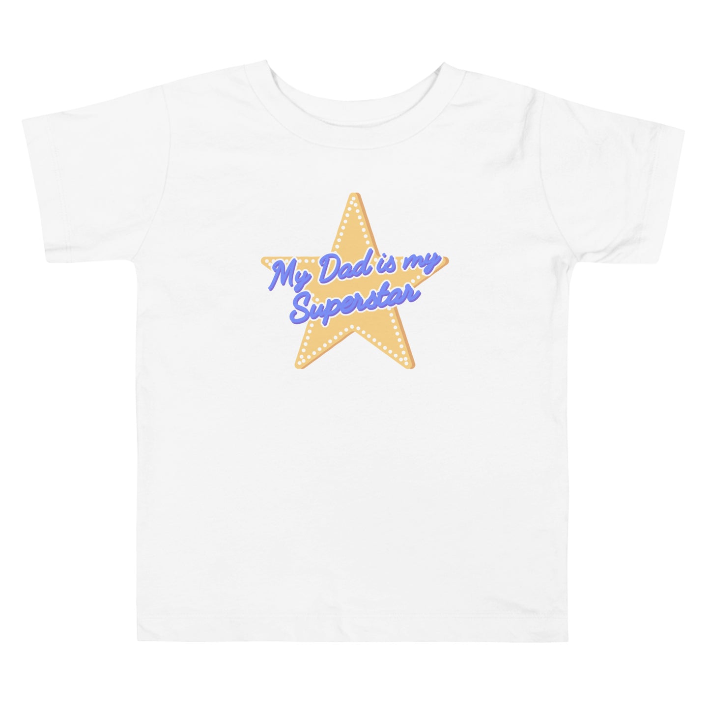 My Dad is My Superstar - Toddler Short Sleeve Tee