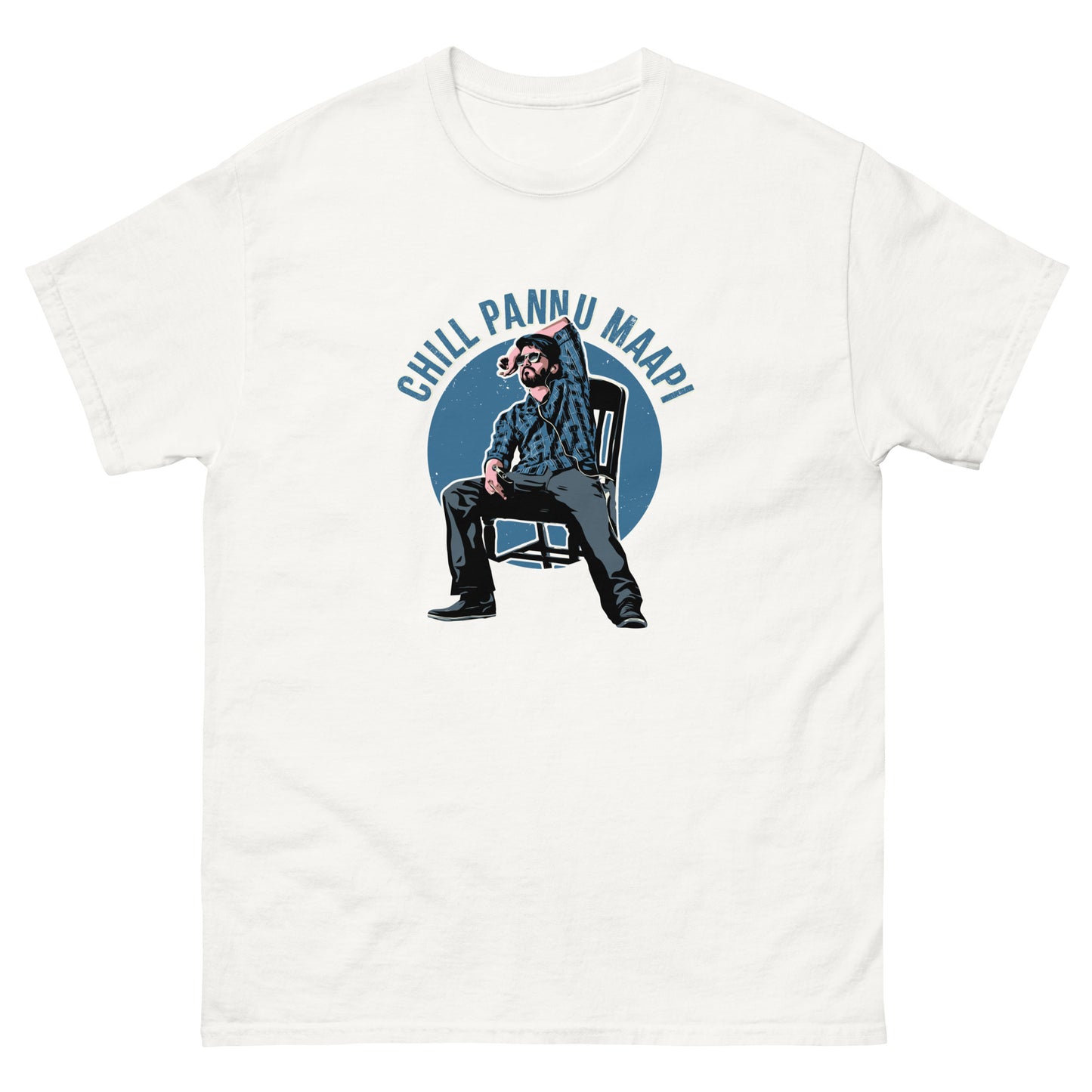 Chill Panu Maapi - Master Unisex Classic Tee